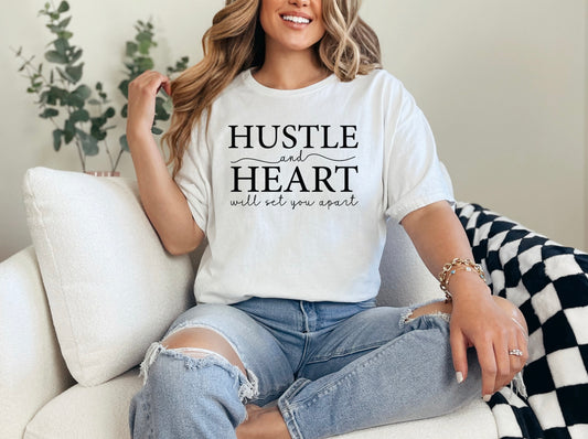 Hustle and Heart Will Set You Apart T-Shirt