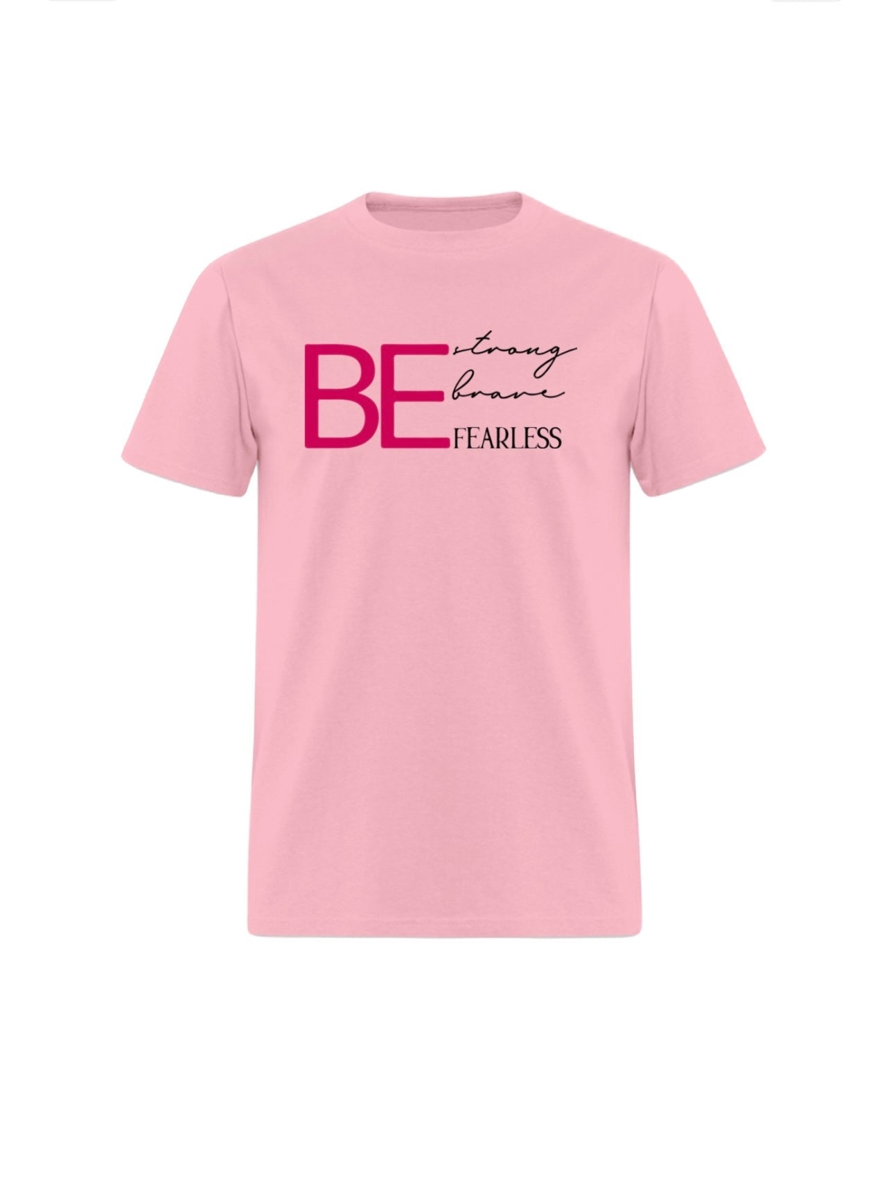 Be Strong T-Shirt