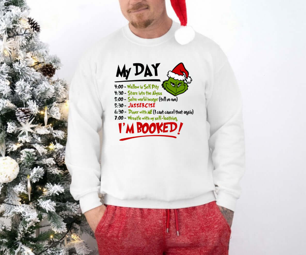 My Day I'm Booked Grinch Crewneck | Funny Holiday Design | New Creation's Love